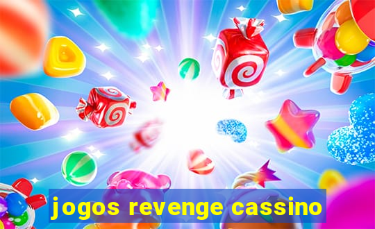 jogos revenge cassino